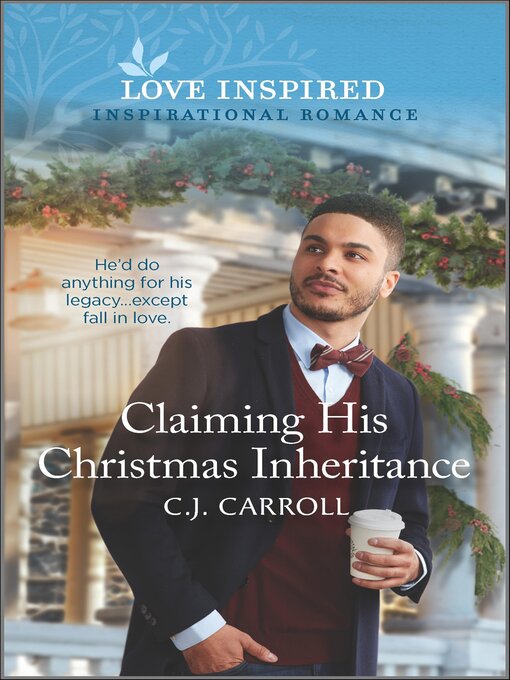 Title details for Claiming His Christmas Inheritance by C.J. Carroll - Available